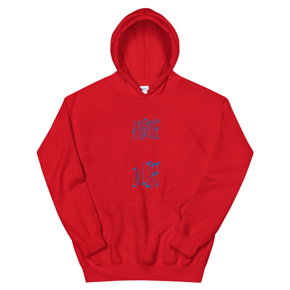 A Purpose In Life - Unisex Hoodie