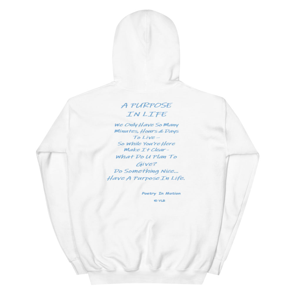 A Purpose In Life - Unisex Hoodie