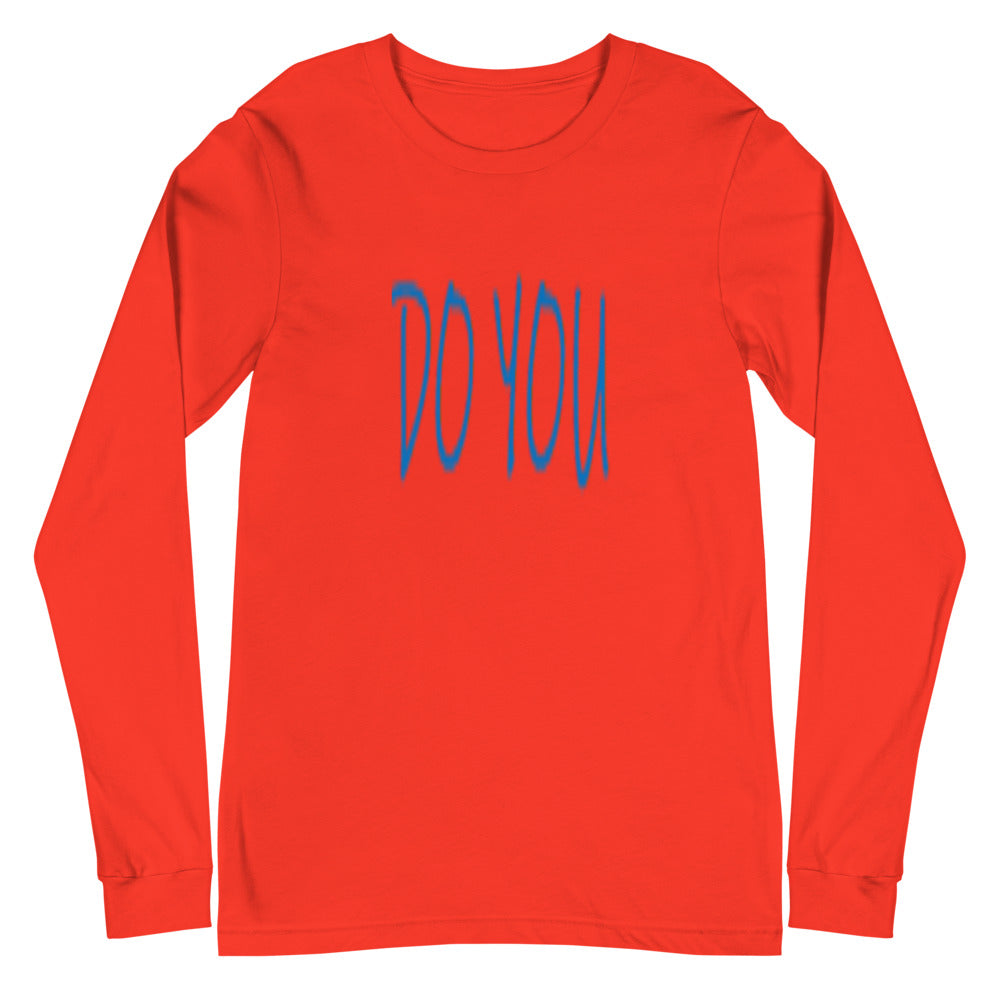 Do You - Unisex Long Sleeve Tee