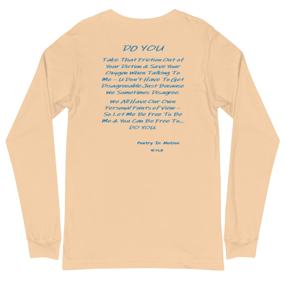 Do You - Unisex Long Sleeve Tee