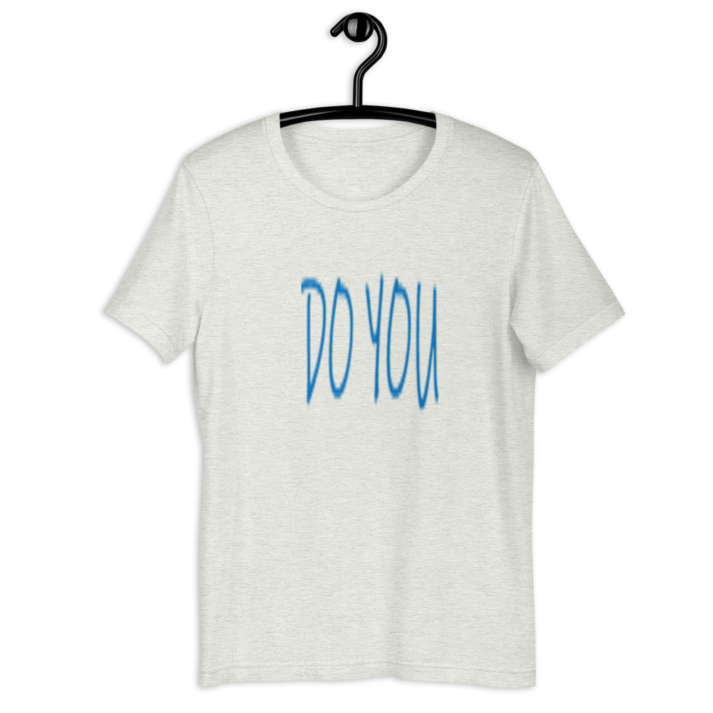 Do YOU - Short-sleeve unisex t-shirt