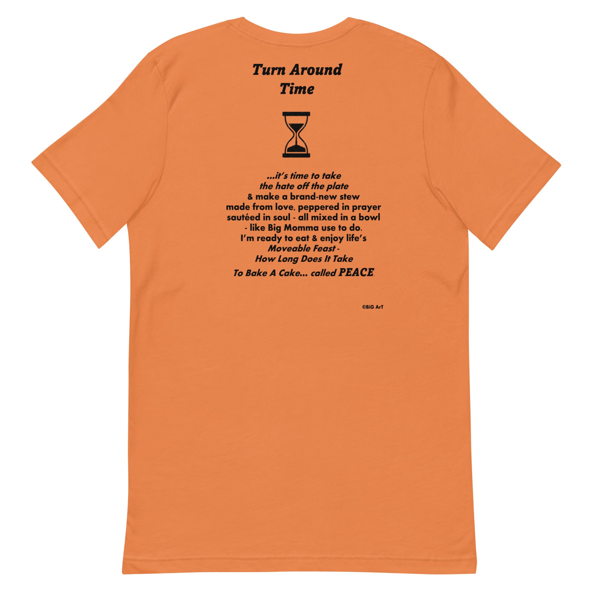 TURN AROUND TIME  Unisex t-shirt