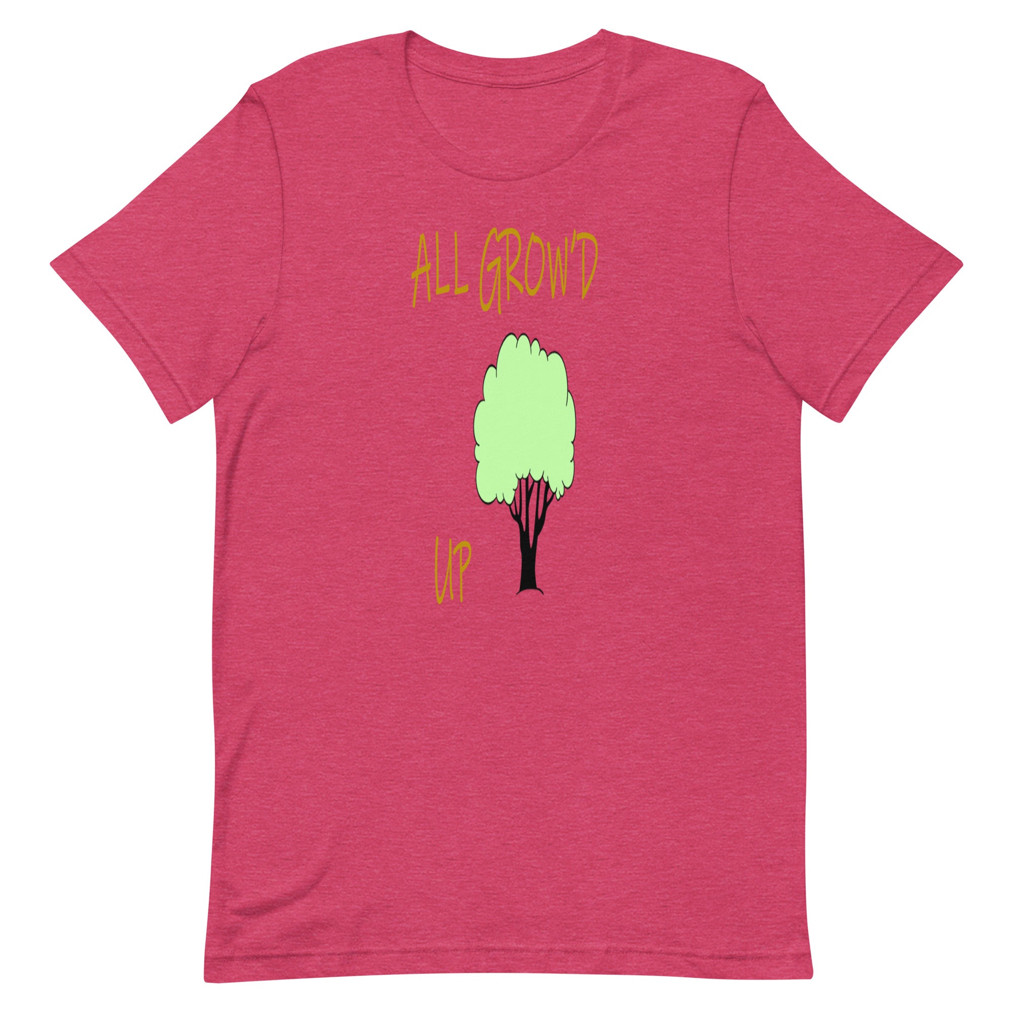 ALL GROW'D UP   Unisex t-shirt