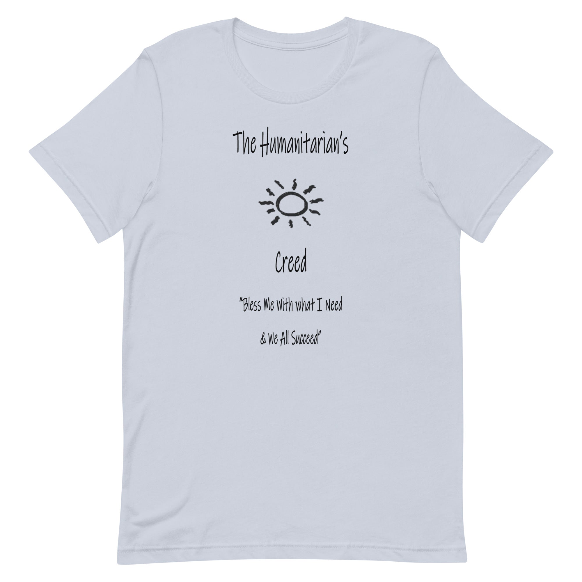 THE HUMANITARIAN'S CREED   Unisex t-shirt