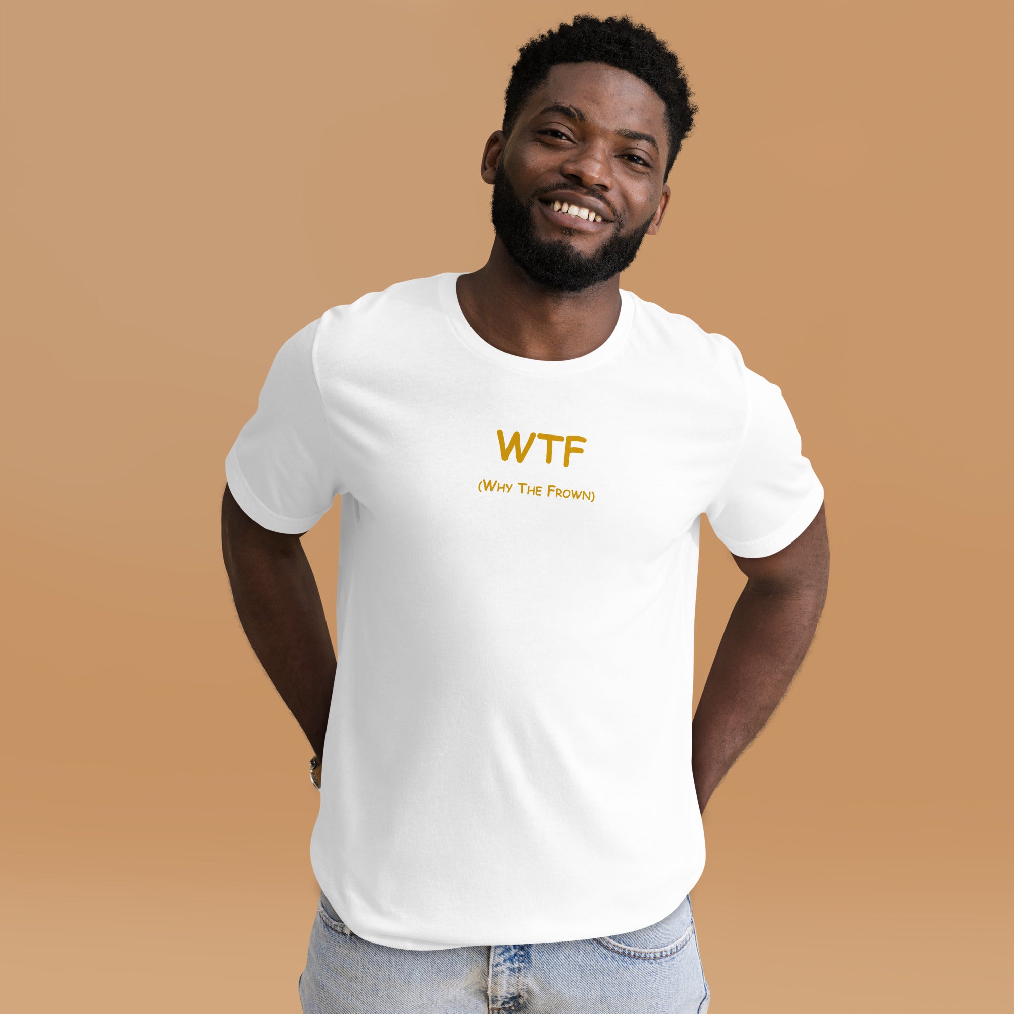 WTF (Why The Frown)   Unisex t-shirt