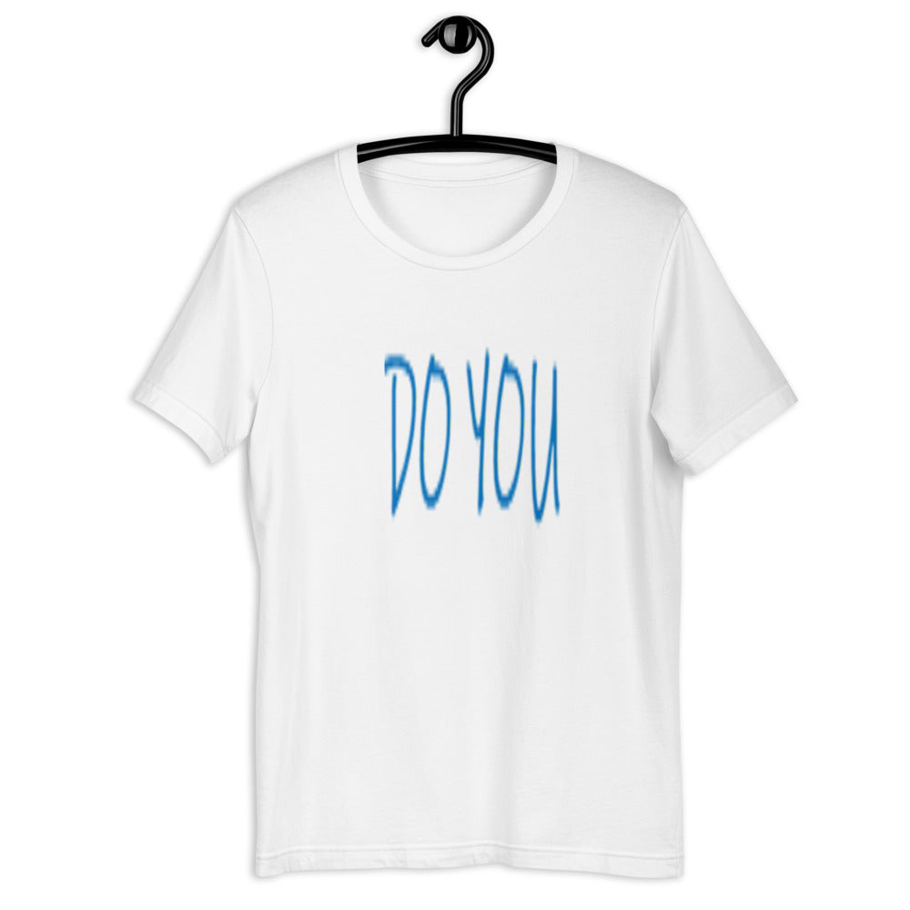 Do YOU - Short-sleeve unisex t-shirt